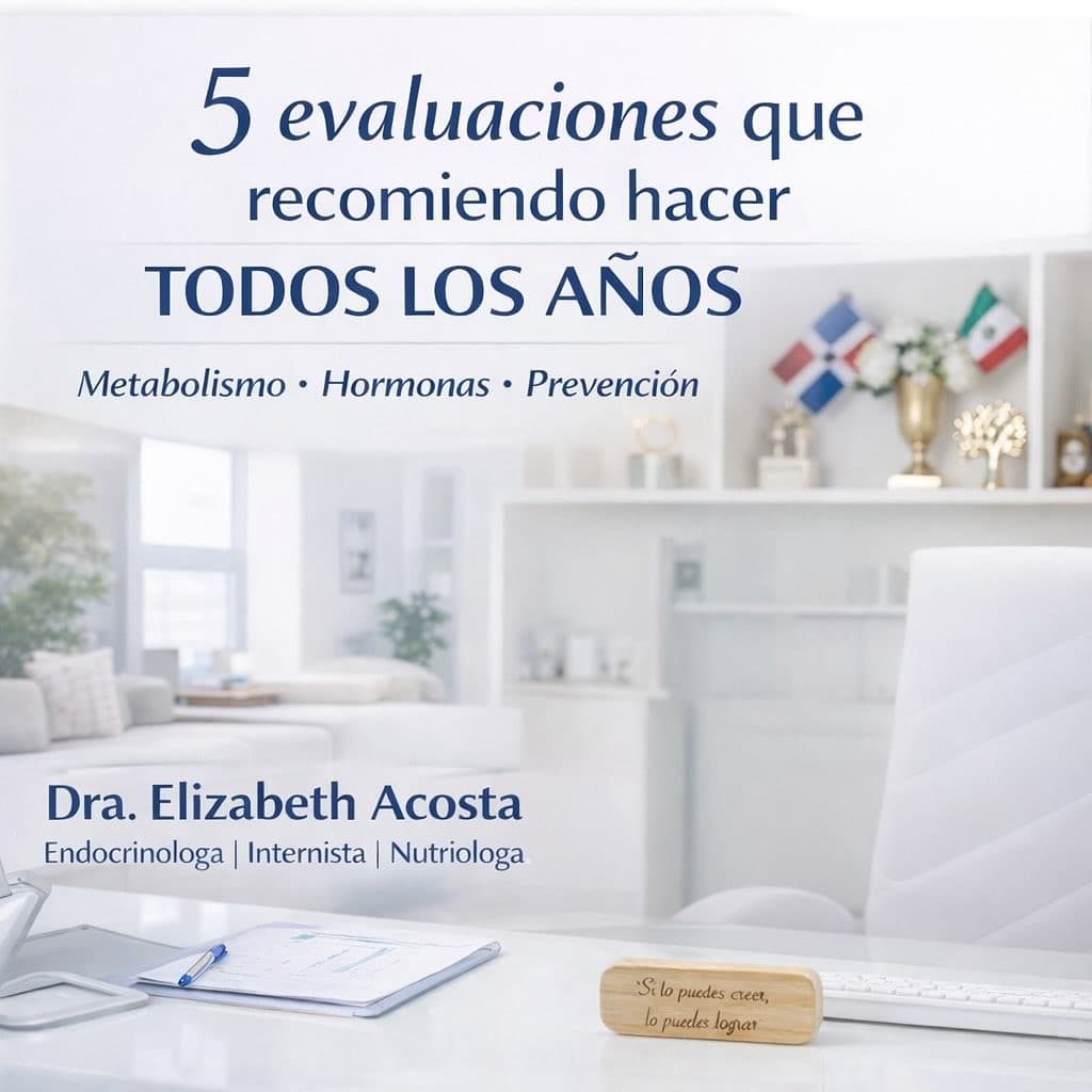 Evaluaciones anuales de metabolismo, hormonas y prevención