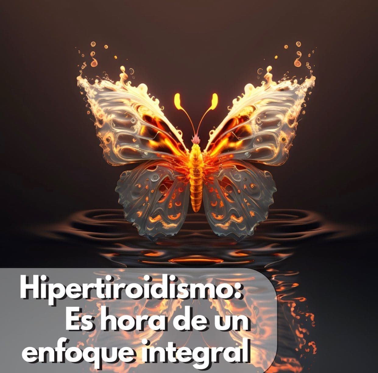 Hipertiroidismo: un enfoque integral